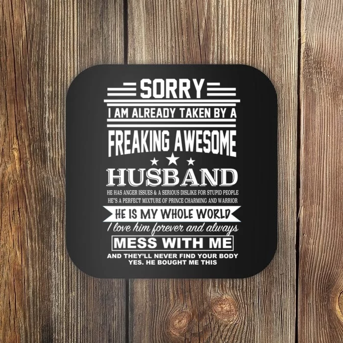 Sorry I'm Already Taken By A Freaking Awesome Husband Coaster