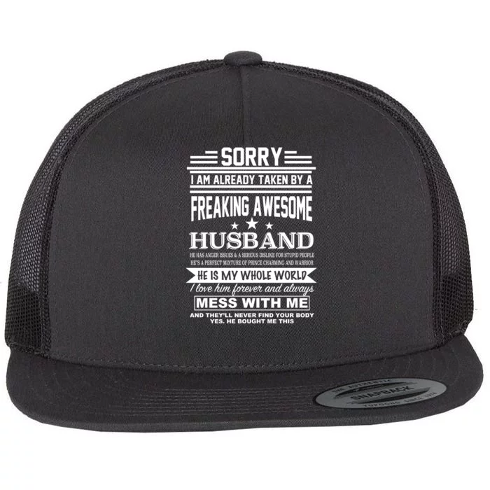 Sorry I'm Already Taken By A Freaking Awesome Husband Flat Bill Trucker Hat