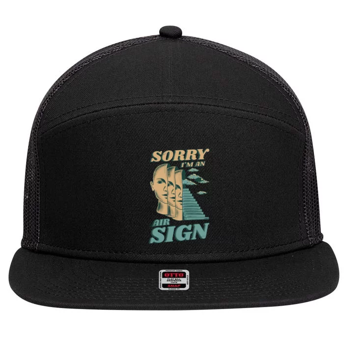 Sorry I'm An Air Sign 7 Panel Mesh Trucker Snapback Hat