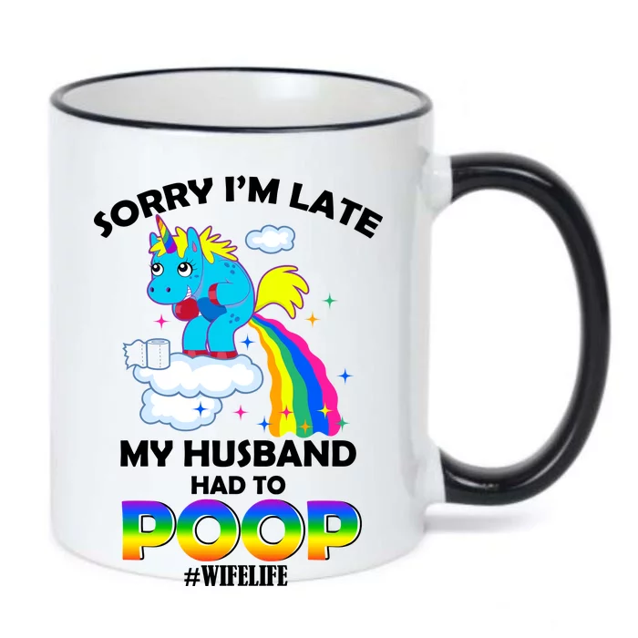 Sorry I'm Late My Husband Had To Poop Black Color Changing Mug