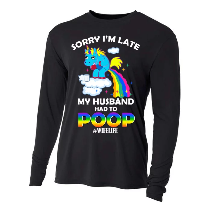 Sorry I'm Late My Husband Had To Poop Cooling Performance Long Sleeve Crew