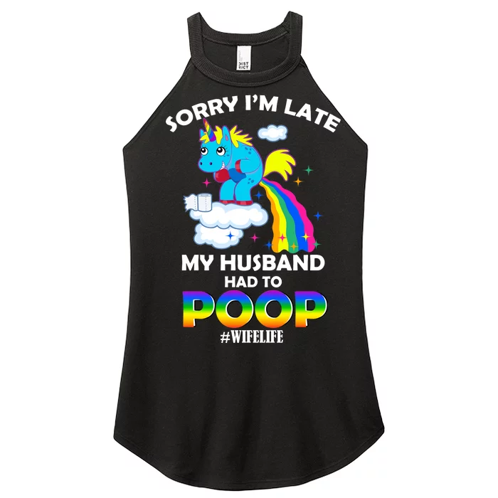 Sorry I'm Late My Husband Had To Poop Women’s Perfect Tri Rocker Tank