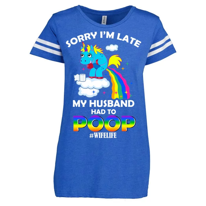 Sorry I'm Late My Husband Had To Poop Enza Ladies Jersey Football T-Shirt