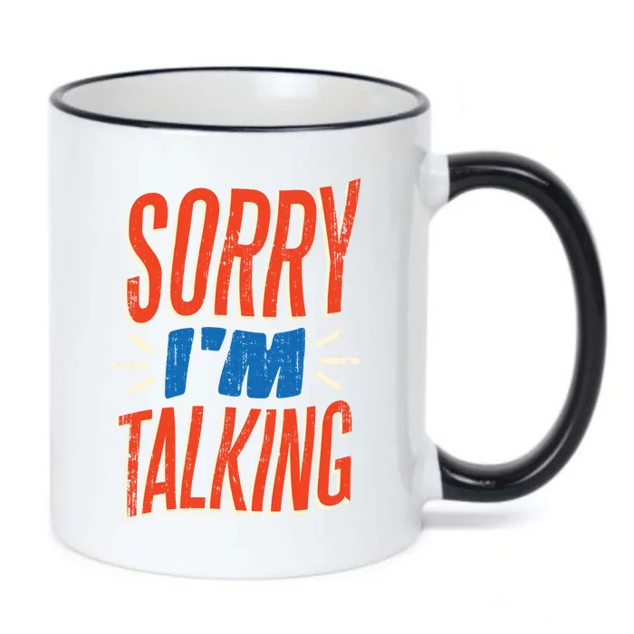 Sorry I'm Talking Black Color Changing Mug