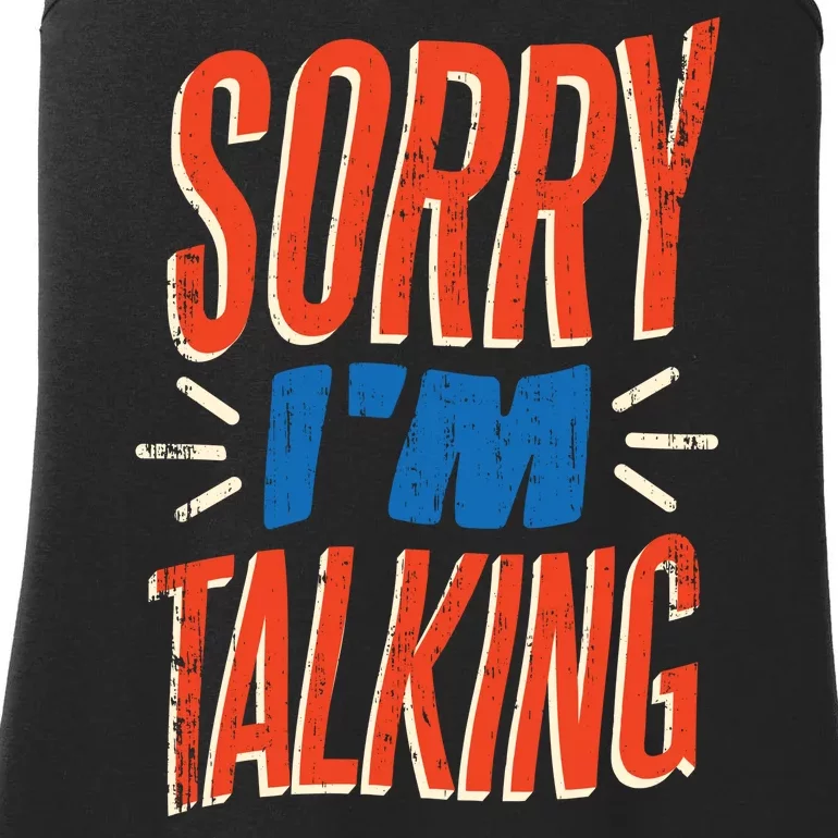 Sorry I'm Talking Ladies Essential Tank