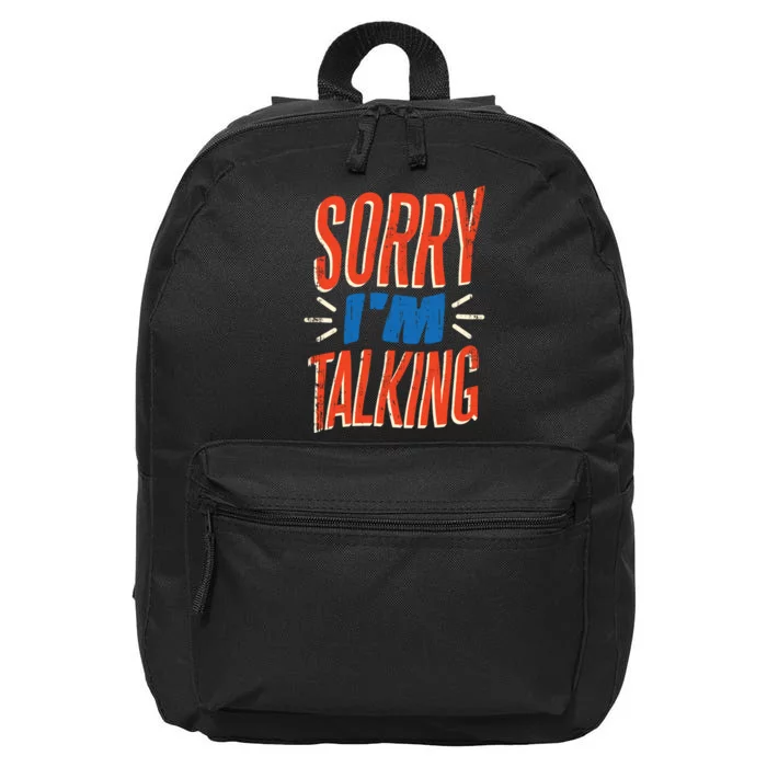 Sorry I'm Talking 16 in Basic Backpack