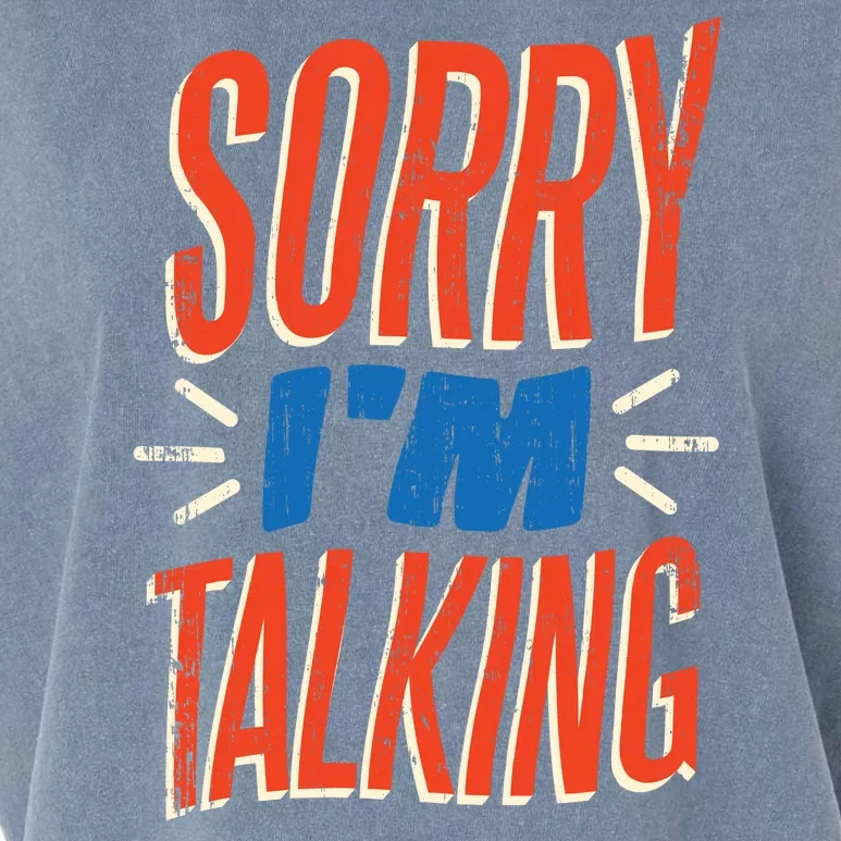 Sorry I'm Talking Garment-Dyed Women's Muscle Tee