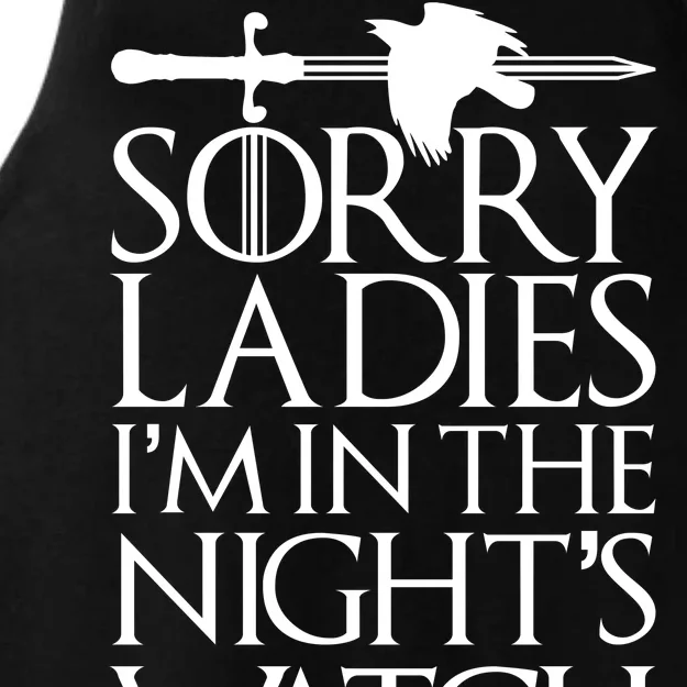 Sorry Ladies I'm In The Night's Watch Ladies Tri-Blend Wicking Tank