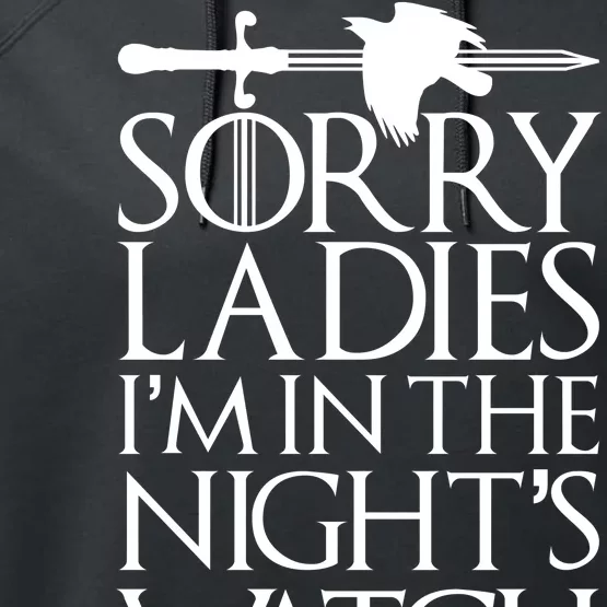 Sorry Ladies I'm In The Night's Watch Performance Fleece Hoodie