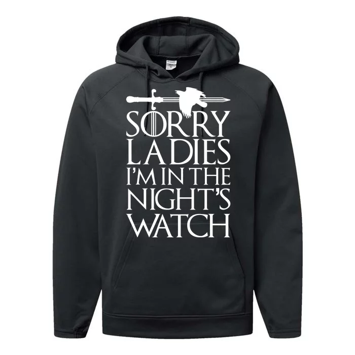 Sorry Ladies I'm In The Night's Watch Performance Fleece Hoodie