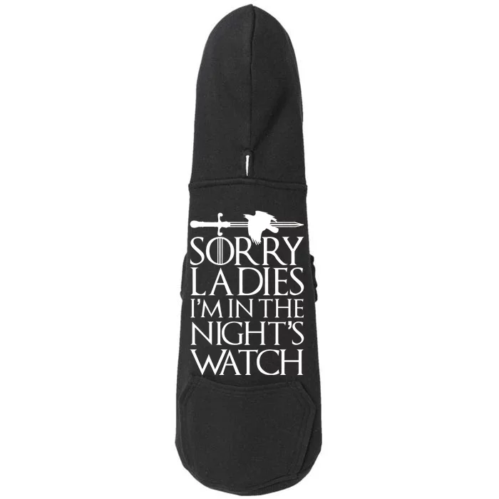 Sorry Ladies I'm In The Night's Watch Doggie 3-End Fleece Hoodie