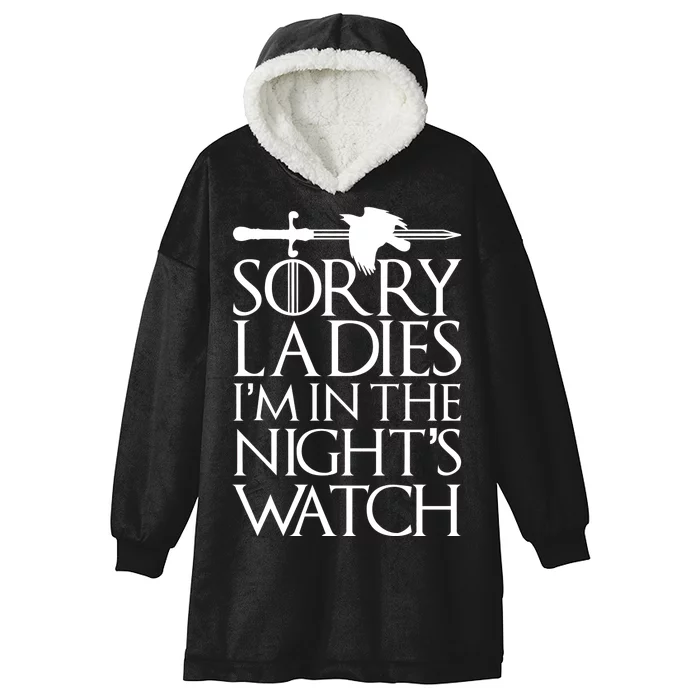 Sorry Ladies I'm In The Night's Watch Hooded Wearable Blanket