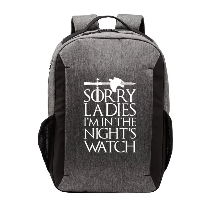 Sorry Ladies I'm In The Night's Watch Vector Backpack