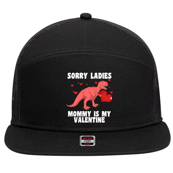 Sorry Ladies Mommy Is My Valentine 7 Panel Mesh Trucker Snapback Hat