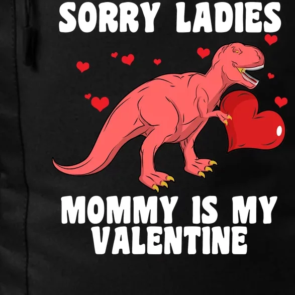 Sorry Ladies Mommy Is My Valentine Daily Commute Backpack