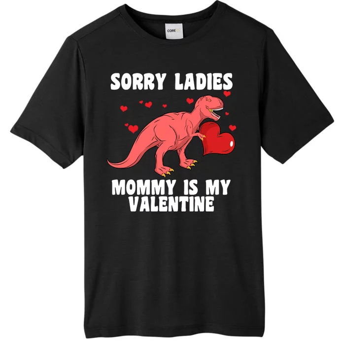 Sorry Ladies Mommy Is My Valentine ChromaSoft Performance T-Shirt