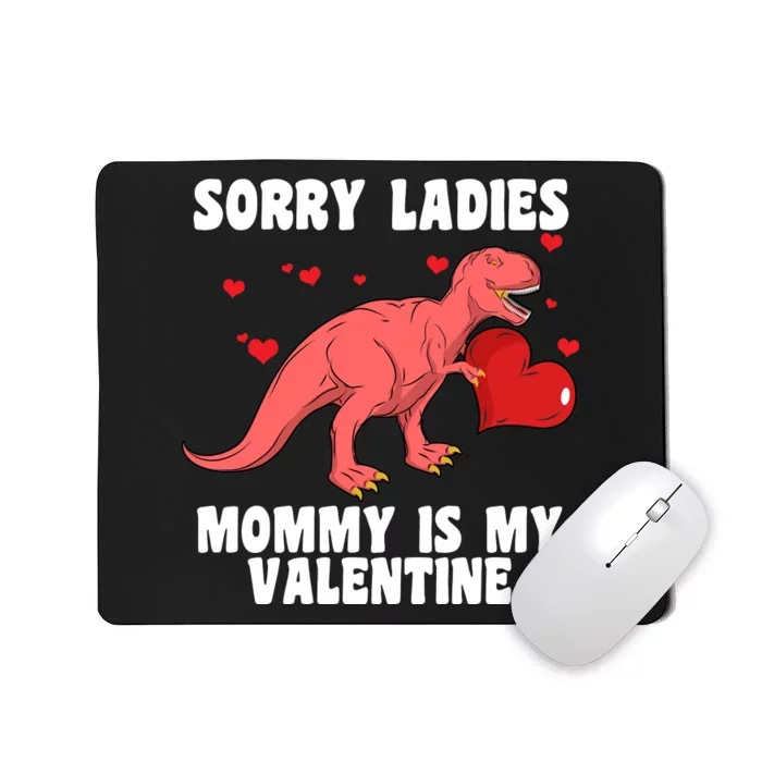 Sorry Ladies Mommy Is My Valentine Mousepad