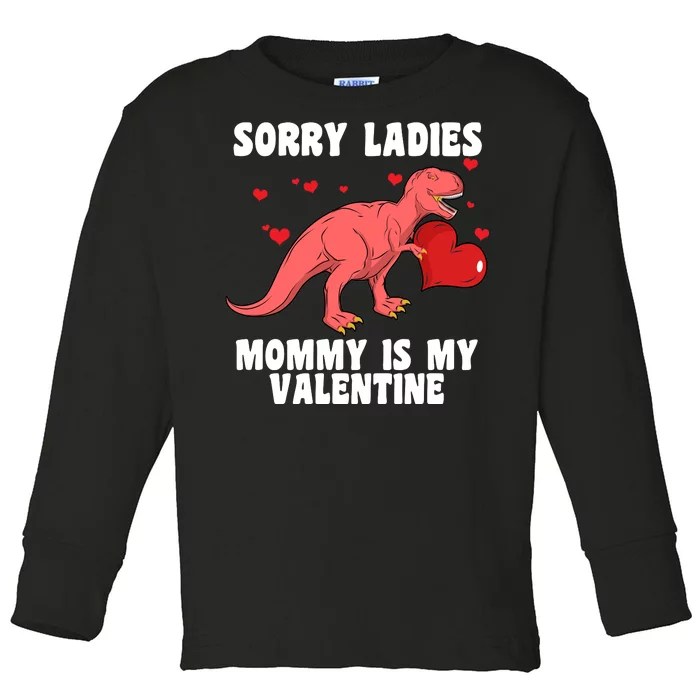 Sorry Ladies Mommy Is My Valentine Toddler Long Sleeve Shirt