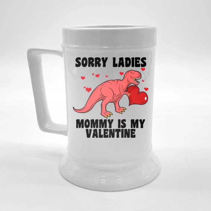 Sorry Ladies Mommy Is My Valentine Front & Back Beer Stein