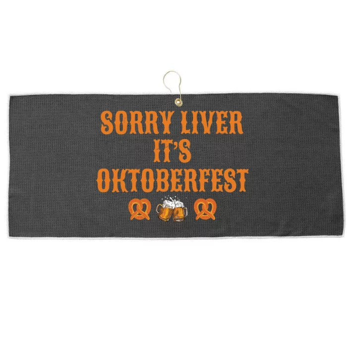 Sorry Liver It's Oktoberfest Large Microfiber Waffle Golf Towel