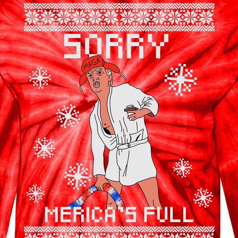 Sorry Merica's Full Trump Supporter Ugly Christmas Tie-Dye Long Sleeve Shirt