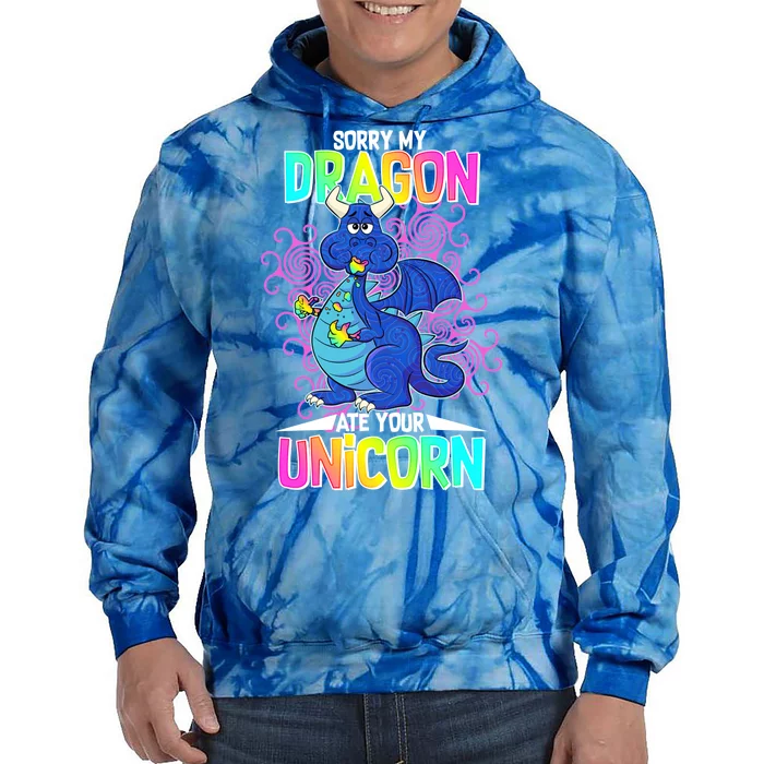 Sorry My Dragon Ate Your Unicorn Tie Dye Hoodie