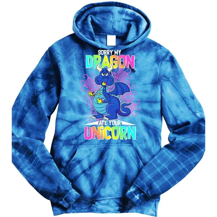 Sorry My Dragon Ate Your Unicorn Tie Dye Hoodie