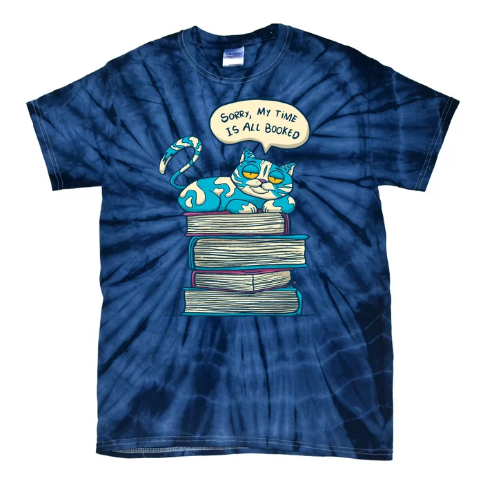 Sorry My Time Is All Booked Cat Tie-Dye T-Shirt