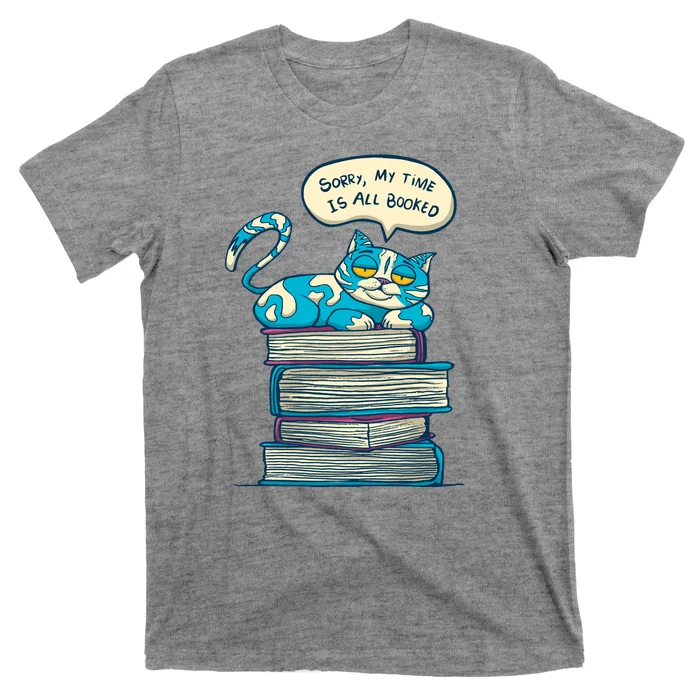 Sorry My Time Is All Booked Cat T-Shirt