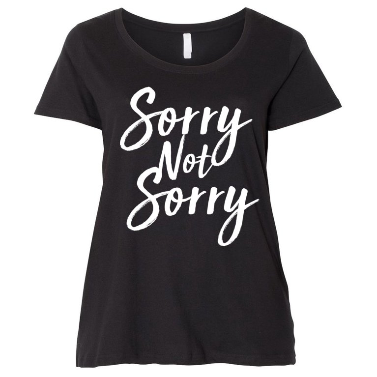 Sorry Not Sorry Women's Plus Size T-Shirt