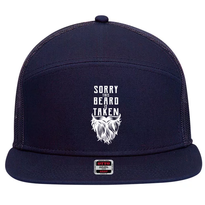 Sorry This Beard Is Taken Relationship Status 7 Panel Mesh Trucker Snapback Hat