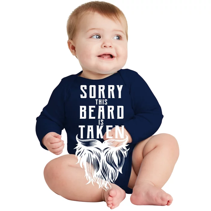 Sorry This Beard Is Taken Relationship Status Baby Long Sleeve Bodysuit