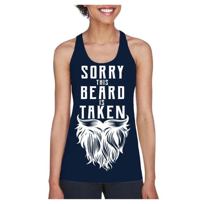 Sorry This Beard Is Taken Relationship Status Women's Racerback Tank