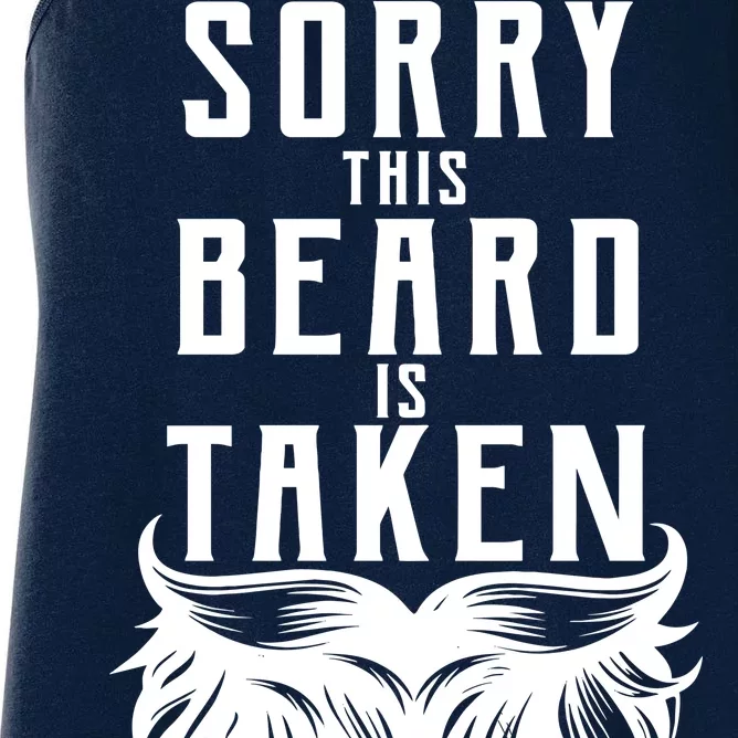 Sorry This Beard Is Taken Relationship Status Women's Racerback Tank