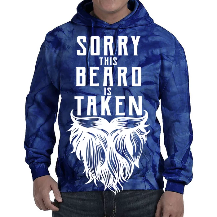 Sorry This Beard Is Taken Relationship Status Tie Dye Hoodie