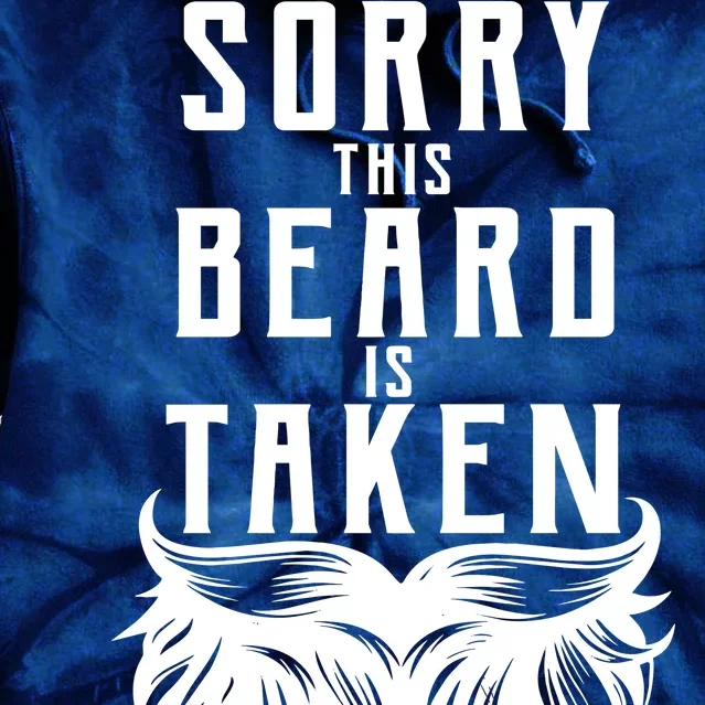 Sorry This Beard Is Taken Relationship Status Tie Dye Hoodie