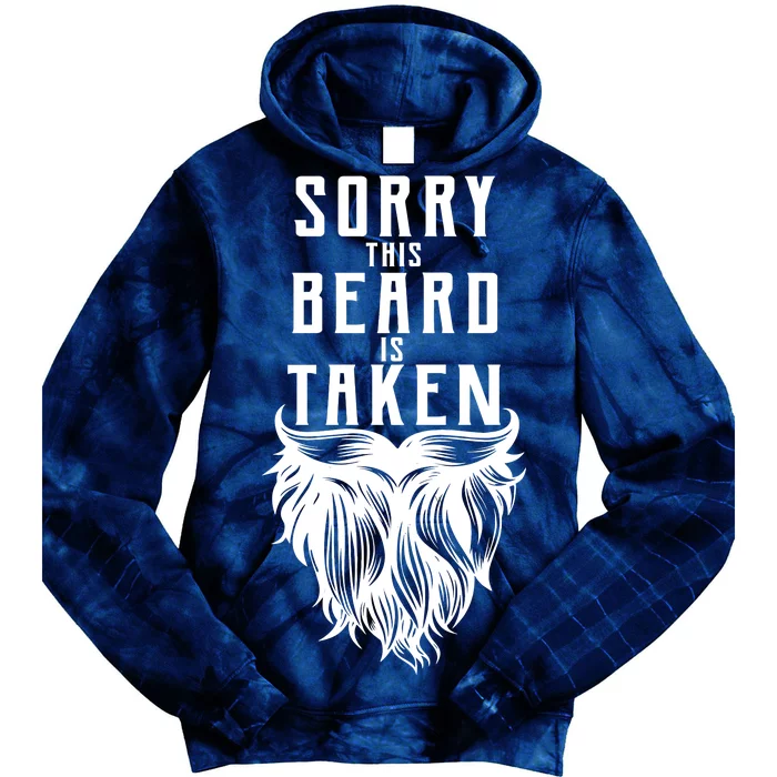 Sorry This Beard Is Taken Relationship Status Tie Dye Hoodie