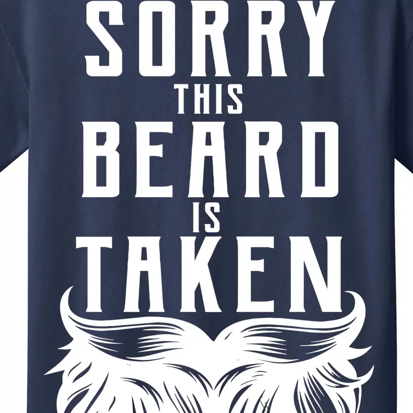 Sorry This Beard Is Taken Relationship Status Kids T-Shirt