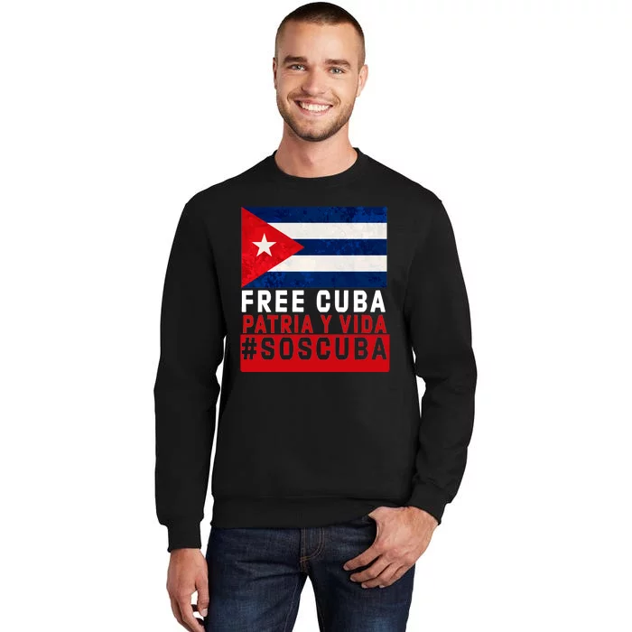 SOS Cuba Cuba Flag Cuban Fist Free Cuba Libre 2021 Cuban Tall Sweatshirt