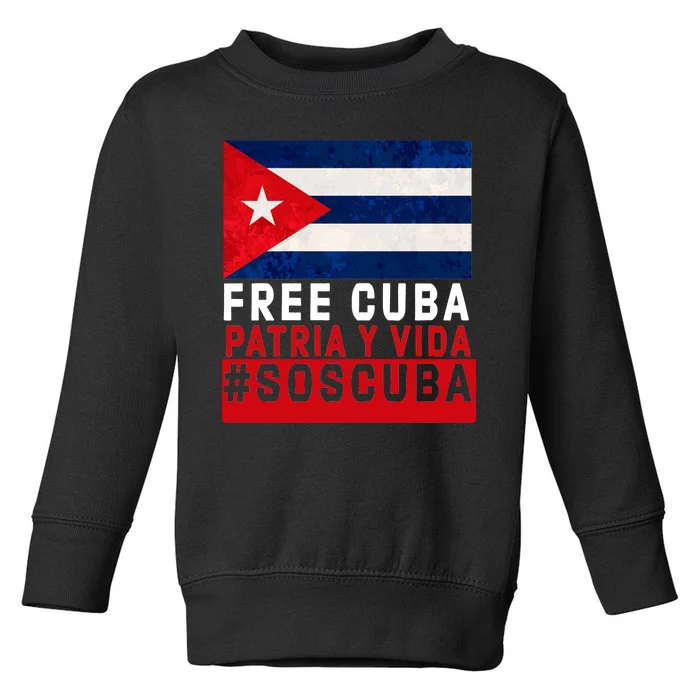 SOS Cuba Cuba Flag Cuban Fist Free Cuba Libre 2021 Cuban Toddler Sweatshirt