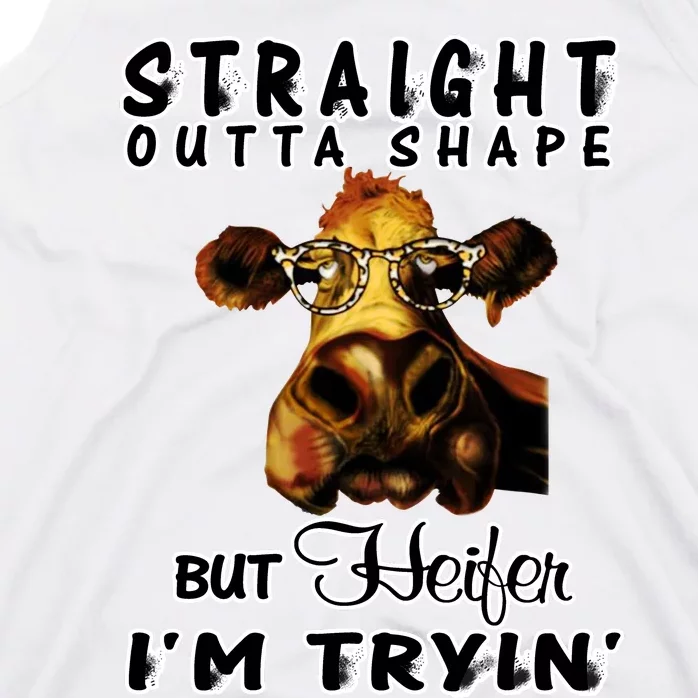 Straight Outta Shape But Heifer I Am Trying Tank Top