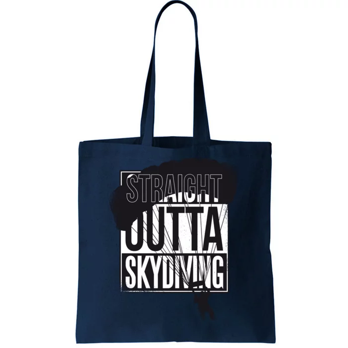 Straight Outta Skydiving Tote Bag