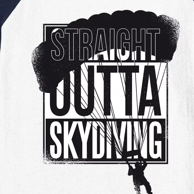 Straight Outta Skydiving Baseball Sleeve Shirt