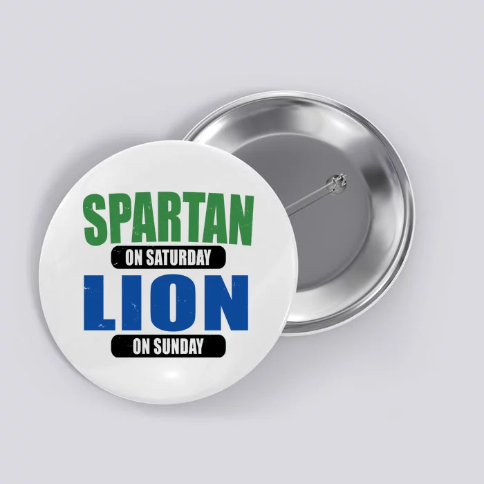 Spartan On Saturday Lion On Sunday Button