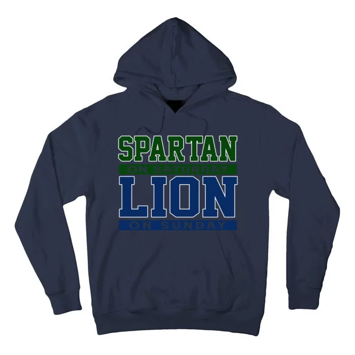 Spartan On Saturday Lion On Sunday Funny Detroit Tall Hoodie