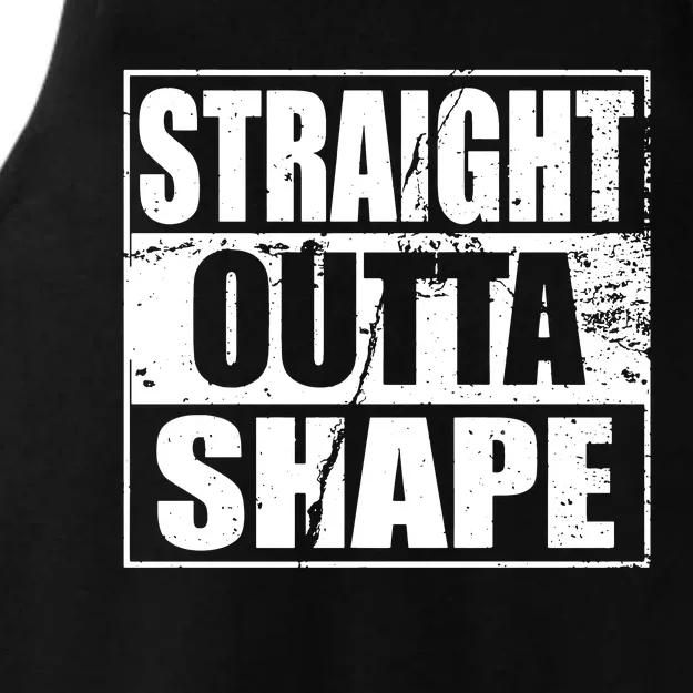 Straight Outta Shape Ladies Tri-Blend Wicking Tank