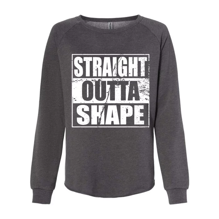 Straight Outta Shape Womens California Wash Sweatshirt