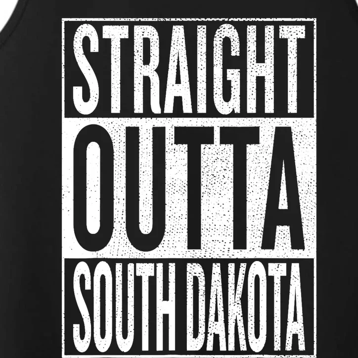 Straight outta South Dakota Great Travel & Gift Idea Performance Tank