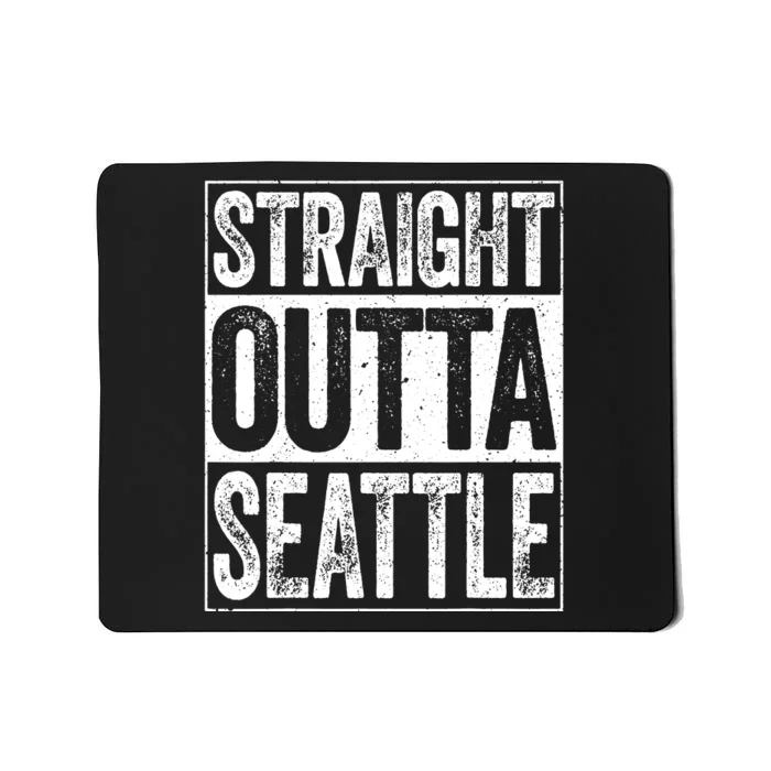 Straight Outta Seattle Washington Mousepad