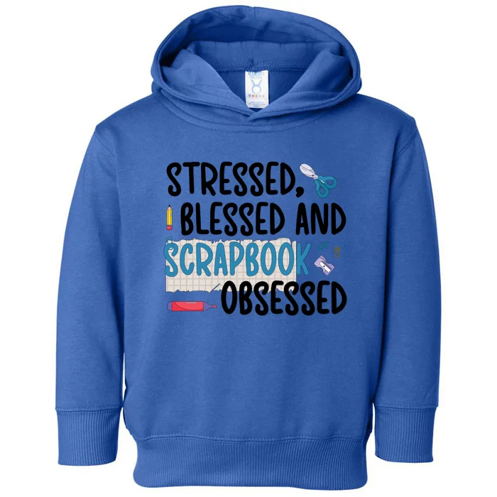 Scrapbook Obsessed Scrapbooking Scrapbooker Gift Toddler Hoodie